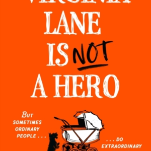 Virginia Lane Is Not A Hero