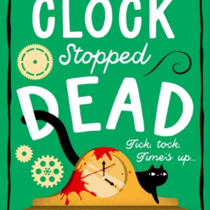 A Clock Stopped Dead