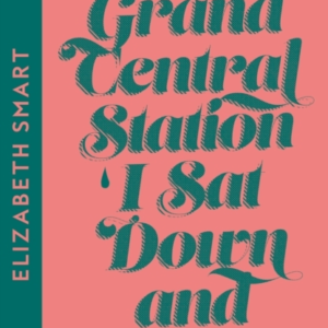 By Grand Central Station I Sat Down And Wept