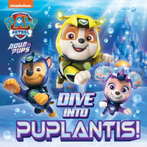 Paw Patrol Picture Book  -  Dive Into Puplantis