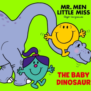 Mr Men Little Miss: The Baby Dinosaur