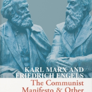 The Communist Manifesto & Other Selected Writings