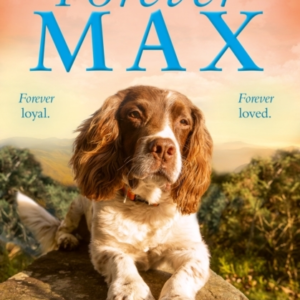 Forever Max The Lasting Adventures Of The World'S Most Loved