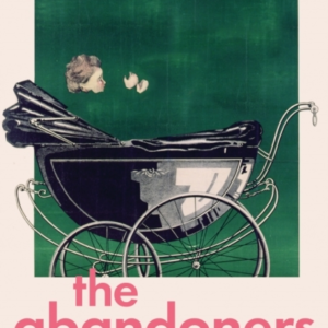 The Abandoners Of Mothers And Monsters