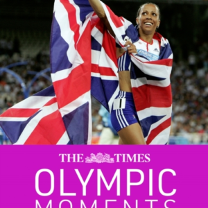 The Times Olympic Moments 100 Epic Highlights From The Histo