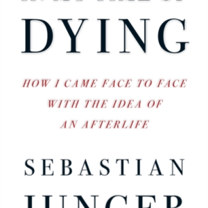 In My Time of Dying How I Came Face To Face With The Idea of