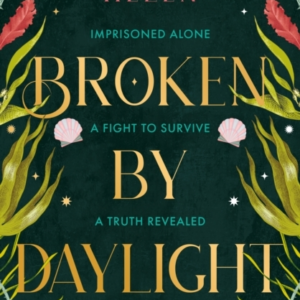 Broken By Daylight