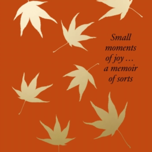 A Thousand Feasts Small Moments Of Joy â¦ A Memoir Of Sorts