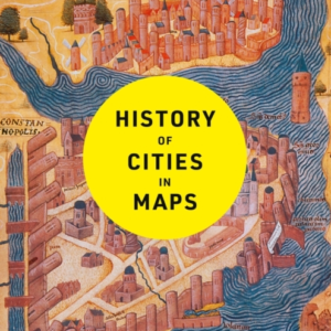 History Of Cities In Maps