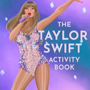 The Taylor Swift Activity Book An Unofficial Lovefest