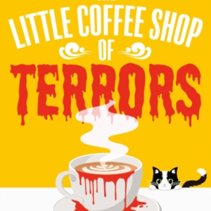 The Little Coffee Shop Of Terrors