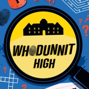Whodunnit High