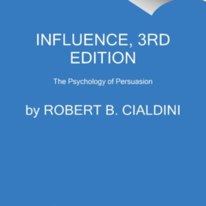 Influence, New And Expanded The Psychology Of Persuasion