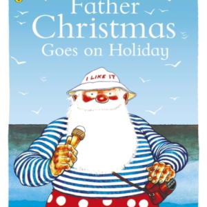 Father Christmas Goes On Holiday