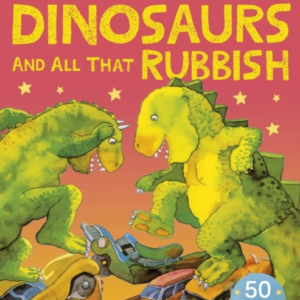 Dinosaurs And All That Rubbish