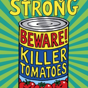 Beware! Killer Tomatoes