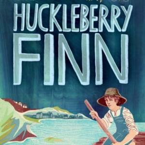 The Adventures Of Huckleberry Finn 140Th Anniversary Edition