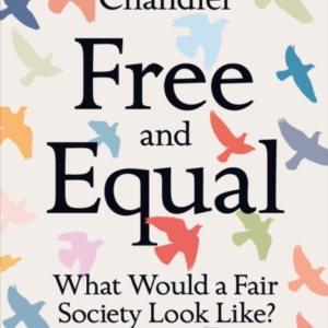 Free And Equal What Would A Fair Society Look Like?