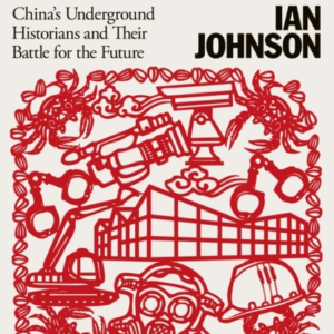 Sparks China'S Underground Historians And Their Battle For T