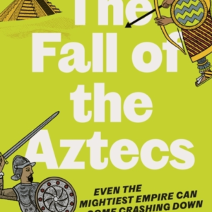 Adventures In Time: The Fall Of The Aztecs