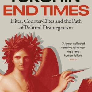 End Times Elites, Counter-Elites And The Path Of Political D