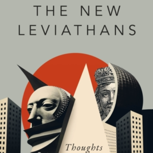 The New Leviathans Thoughts After Liberalism