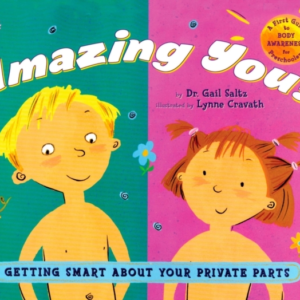 Amazing You! Getting Smart About Your Private Parts