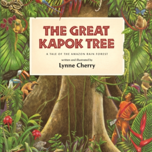 The Great Kapok Tree A Tale Of The Amazon Rain Forest