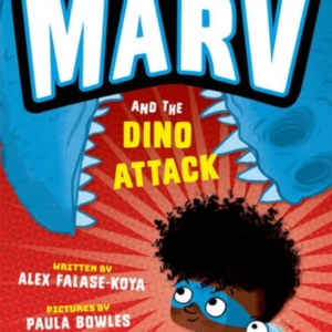 Marv And The Dino Attack: From The Multi-Award Nominated Mar