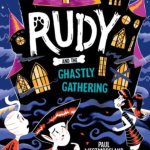 Rudy And The Ghastly Gathering