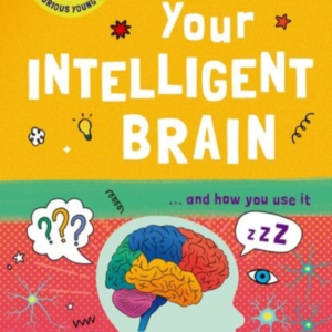 Very Short Introductions To Curious Young Minds: Your Intell