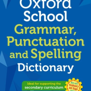 Oxford School Spelling, Punctuation And Grammar Dictionary