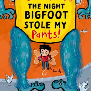Jack The Fairy: The Night Bigfoot Stole My Pants