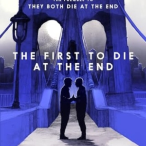 The First To Die At The End