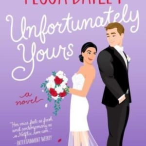 Unfortunately Yours Uk A Novel