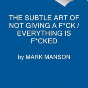 The Subtle Art Of Not Giving A F*Ck / Everything Is F*Cked B