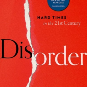 Disorder Hard Times In The 21St Century