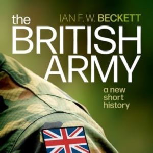The British Army A New Short History