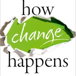 How Change Happens