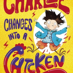 Charlie Changes Into A Chicken
