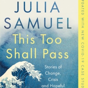 This Too Shall Pass Stories Of Change, Crisis And Hopeful Be