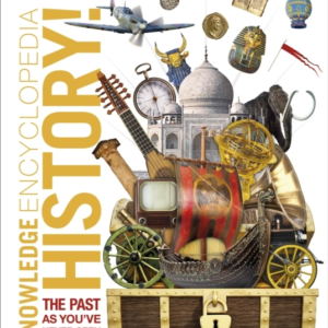 Knowledge Encyclopedia History! The Past As You'Ve Never See