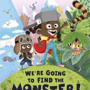 We'Re Going To Find The Monster