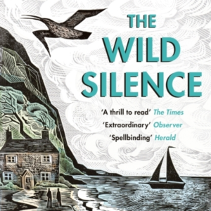 The Wild Silence The Sunday Times Bestseller From The Millio