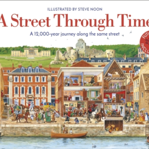 A Street Through Time A 12,000 Year Journey Along The Same S