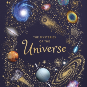 The Mysteries Of The Universe Discover The Best-Kept Secrets