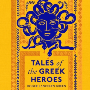 Tales Of The Greek Heroes