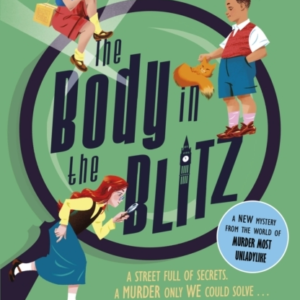 The Ministry Of Unladylike Activity 2: The Body In The Blitz