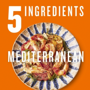 5 Ingredients Mediterranean Simple Incredible Food