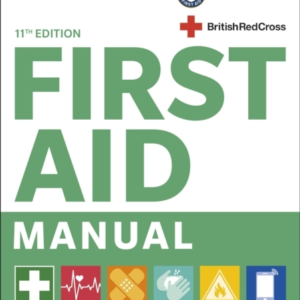 First Aid Manual 11Th Edition Written And Authorised By The